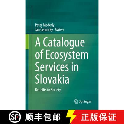 【3-4周达】精装 A Catalogue of Ecosystem Services in Slovakia: Benefits to Society [9783030465070]