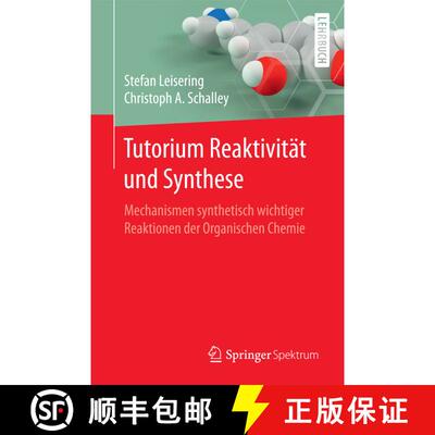 【3-4周达】Tutorium Reaktivität und Synthese : Mechanismen synthetisch wichtiger Reaktionen der Orga... [9783662538517]