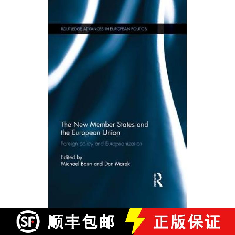 【3-4周达】The New Member States and the European Union: Foreign Policy and Europeanization [9781138830462]