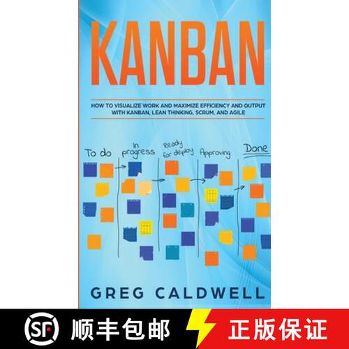 【3-4周达】Kanban: How to Visualize Work and Maximize Efficiency and Output with Kanban, Lean Thinkin... [9781951754365]