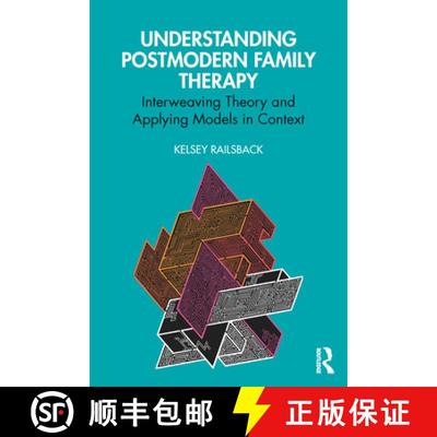 【3-4周达】Understanding Postmodern Family Therapy: Interweaving Theory and Applying Models in Context [9781032574349]
