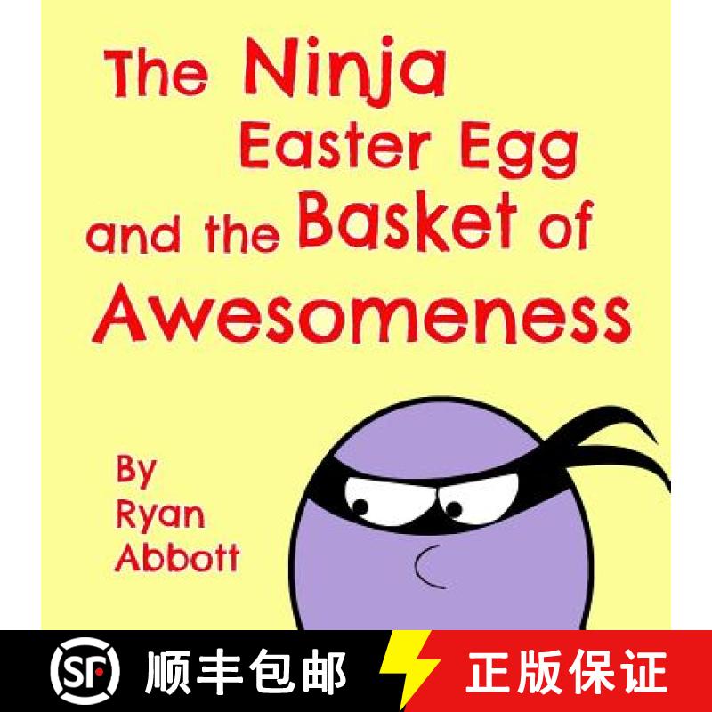 【2-3周达】The Ninja Easter Egg and the Basket of Awesomeness [9781946577047]