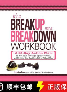 【3-4周达】It's a Breakup, Not a Breakdown Workbook: A 21-Day Action Plan to Plot Your Revenge, Spoil... [9781598699173]