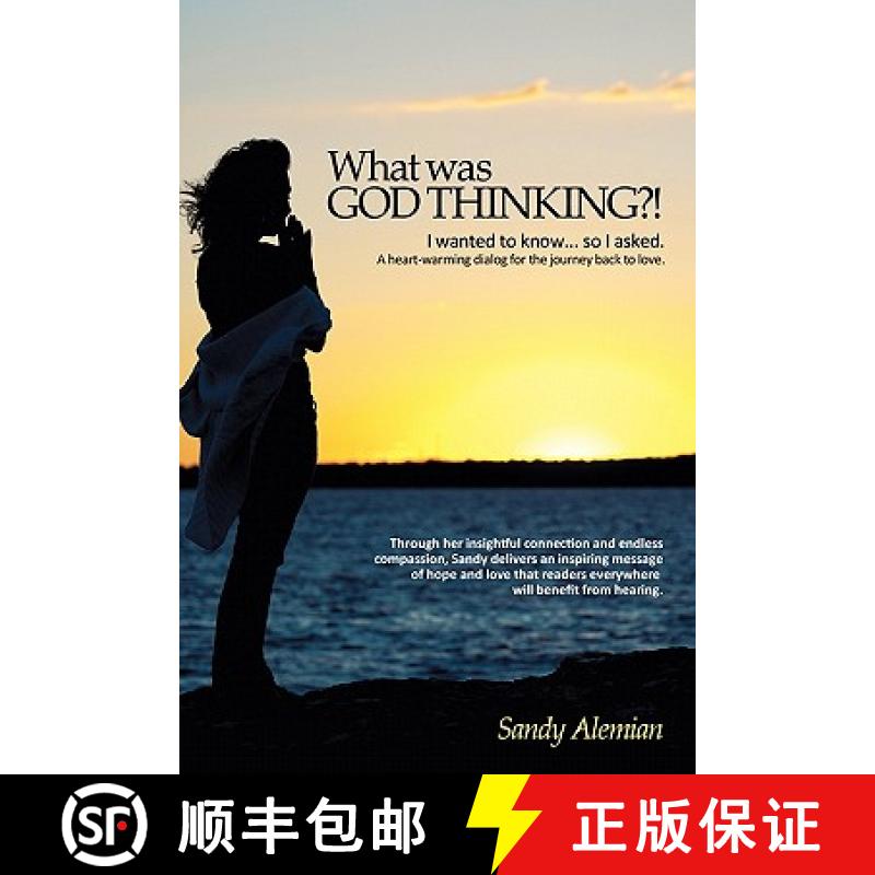 【2-3周达】What Was God Thinking?!: I Wanted to Know...So I Asked. a Heart-Warming Dialog for the Jou... [9781452501444]
