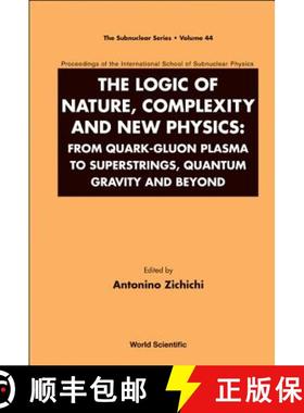 Logic Of Nature, Complexity And New Physics, The: From Quark-gluon Plasma To Superstrings, Quantum Gr... [9789812832450]