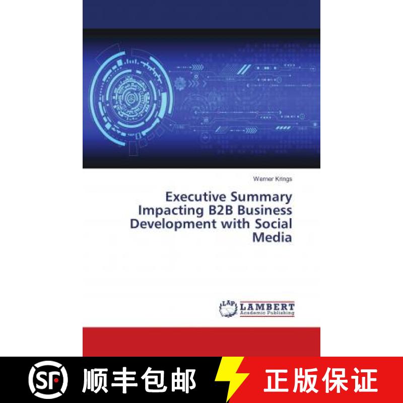 预订 Executive Summary Impacting B2B Business Development with Social Media [9786139938643]