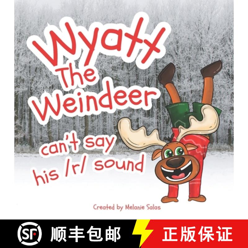 【3-4周达】Wyatt, The Weindeer, Can't Say His /r/ Sound: Teacher Christmas Gift Book, Book to Use to ... [9781954648944]