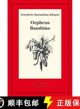 预订 Orpheus. Mit den Varianten der Bearbeitung. Bambino's ... Geschichte [9783110364354]