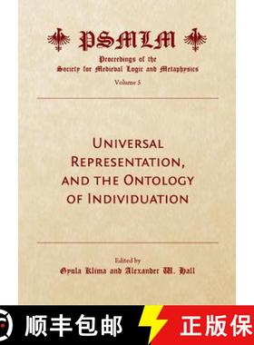 预订 Universal Representation, and the Ontology of Individuation (Volume 5: Proceedings of the Societ... [9781443833721]