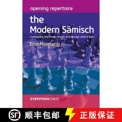 【3-4周达】Opening Repertoire: The Modern Sämisch: Combating the King's Indian and Benoni with 6 Bg5! [9781781944011]
