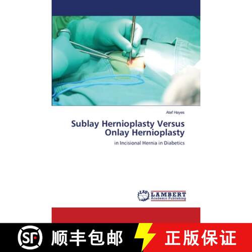 预订 Sublay Hernioplasty Versus Onlay Hernioplasty [9783659857683]