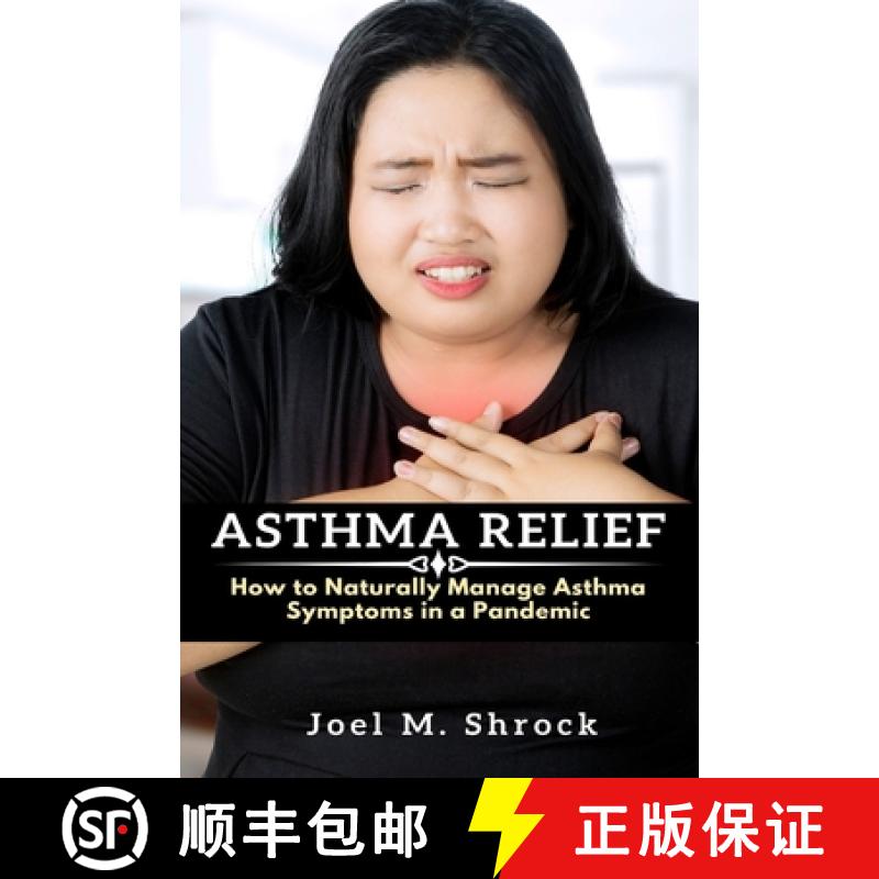 【3-4周达】Asthma Relief: How to Naturally Manage Asthma Symptoms in a Pandemic [9781637501863]