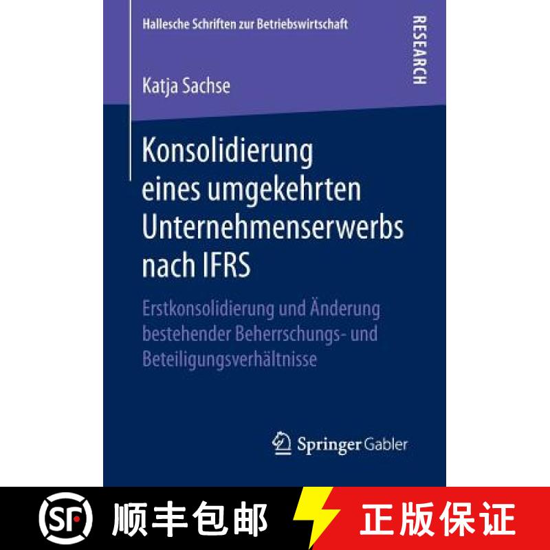 【3-4周达】Konsolidierung Eines Umgekehrten Unternehmenserwerbs Nach Ifrs: Erstkonsolidierung Und AEn... [9783658147549]
