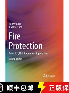 【3-4周达】Fire Protection : Detection, Notification, and Suppression [9783030081133]