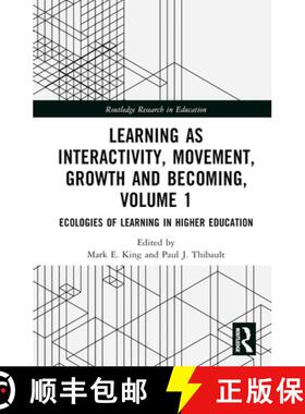 【3-4周达】Learning as Interactivity, Movement, Growth and Becoming, Volume 1: Ecologies of Learning ... [9780367707965]