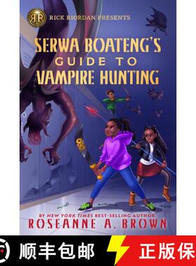 【3-4周达】Rick Riordan Presents Serwa Boateng's Guide to Vampire Hunting (a Serwa Boateng Novel, Boo... [9781368066365]