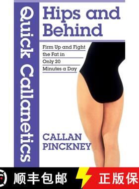 【3-4周达】Quick Callanetics - Hips and Behind: Firm Up and Fight the Fat in Only 20 Minutes a Day [9781917720151]