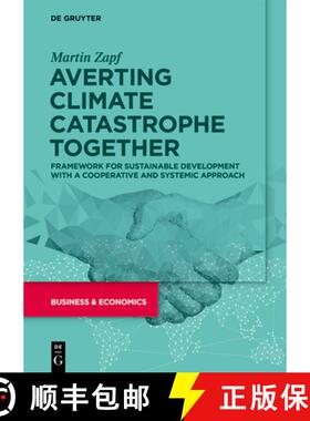 预订 Averting the Climate Catastrophe Together: Framework for Sustainable Development with a Cooperat... [9783110777369]