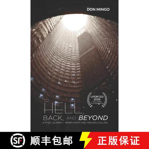 【3-4周达】To Hell, Back, and Beyond - A PTSD Journey: When Faith and Trauma Collide [9781732352506]