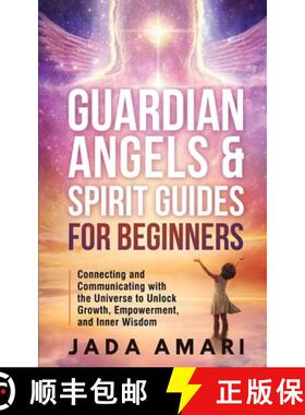 预订 Guardian Angels & Spirit Guides for Beginners: Connecting and Communicating with the Universe's ... [9781953149534]
