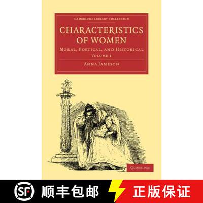 【3-4周达】Characteristics of Women: Moral, Poetical and Historical - Characteristics of Women 2 Volu... [9781108000987]
