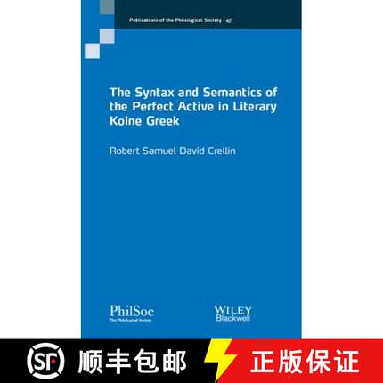【3-4周达】The Syntax And Semantics Of The Perfect Active In Literary Koine Greek [Wiley语言和语言学] [9781119243540]