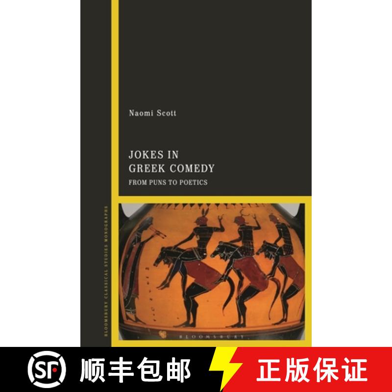 预订 Jokes in Greek Comedy: From Puns to Poetics [9781350248496]