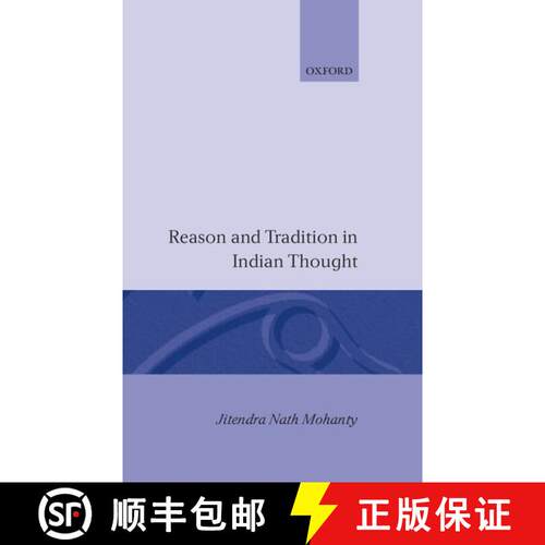 【3-4周达】精装 Reason and Tradition in Indian Thought: An Essay on the Nature of Indian Philosophica... [9780198239604]