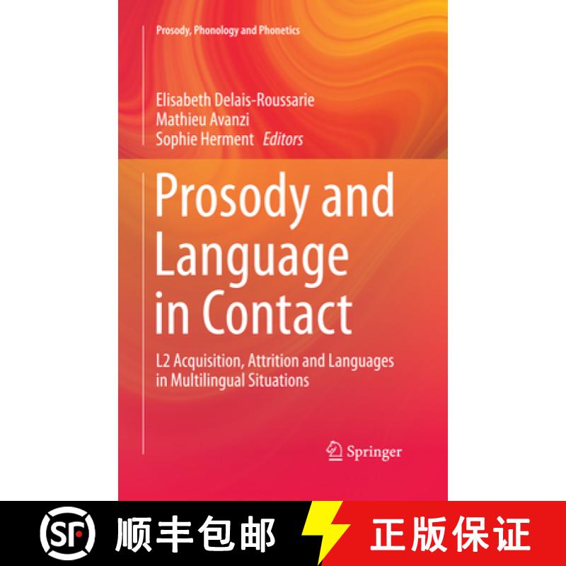 【3-4周达】Prosody and Language in Contact: L2 Acquisition, Attrition and Languages in Multilingual S... [9783662525388]