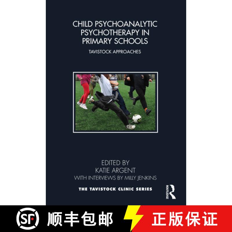 【3-4周达】Child Psychoanalytic Psychotherapy in Primary Schools: Tavistock Approaches [9781032023182]