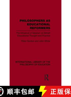 【3-4周达】Philosophers as Educational Reformers (International Library of the Philosophy of Educatio... [9780415564748]