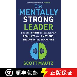 【3-4周达】The Mentally Strong Leader: Build the Habits to Productively Regulate Your Emotions, Thoug... [9781510780583]