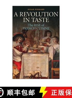 【3-4周达】A Revolution in Taste: The Rise of French Cuisine, 1650-1800 [9780521821995]