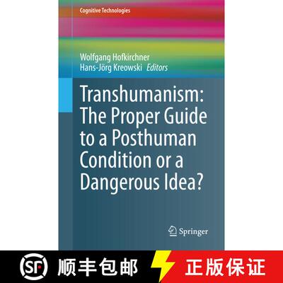 【3-4周达】精装 Transhumanism: The Proper Guide to a Posthuman Condition or a Dangerous Idea? [9783030565459]