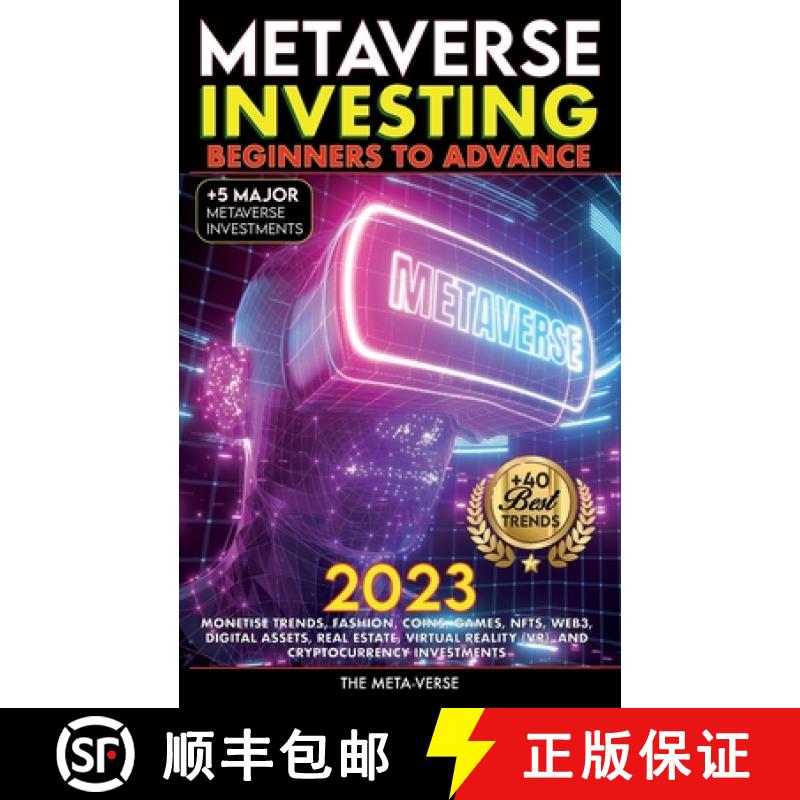 【3-4周达】Metaverse 2023 Investing Beginners to Advance, Monetise Trends, Fashion, Coins, Games, NFT... [9781915002556]