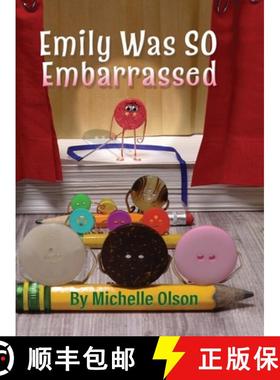 预订 Emily Was SO Embarrassed: A Funny Story About Friendship, Fortitude, and Falling on Your Face [9798986047263]