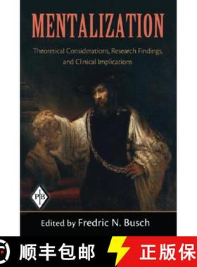 【3-4周达】Mentalization : Theoretical Considerations, Research Findings, and Clinical Implications [9780881634853]