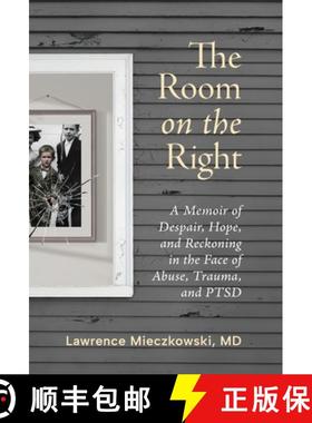 【3-4周达】The Room on the Right: A Memoir of Despair, Hope, and Reckoning in the Face of Abuse, Trau... [9781964721705]