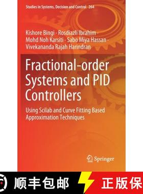 【3-4周达】Fractional-order Systems and PID Controllers : Using Scilab and Curve Fitting Based Approx... [9783030339333]