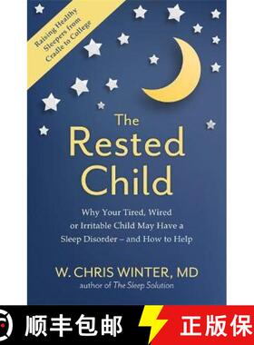 【3-4周达】Rested Child: Why Your Tired, Wired, or Irritable Child May Have a Sleep Disorder - and Ho... [9781529359695]