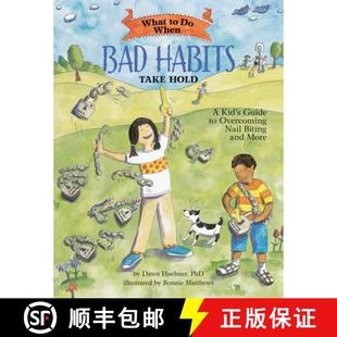 【3-4周达】当坏习惯根深蒂固时该怎么做 What to Do When Bad Habits Take Hold: A Kid's Guide to Overcomi... [9781433803833]