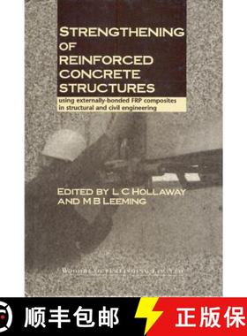 【3-4周达】Strengthening of Reinforced Concrete Structures: Using Externally-Bonded Frp Composites in... [9781855733787]