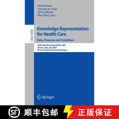 【3-4周达】Knowledge Representation for Health-Care. Data, Processes and Guidelines: AIME 2009 Worksh... [9783642118074]