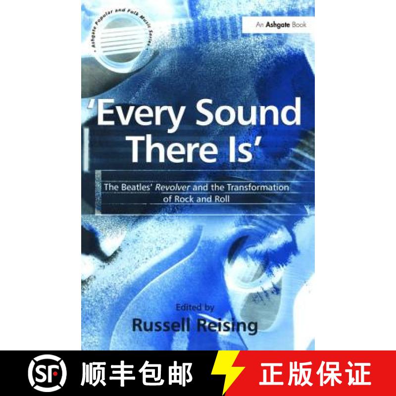 【3-4周达】'Every Sound There Is': The Beatles' Revolver and the Transformation of Rock and Roll [9781138459700]