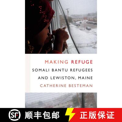 【3-4周达】精装 Making Refuge – Somali Bantu Refugees and Lewiston, Maine [9780822360278]