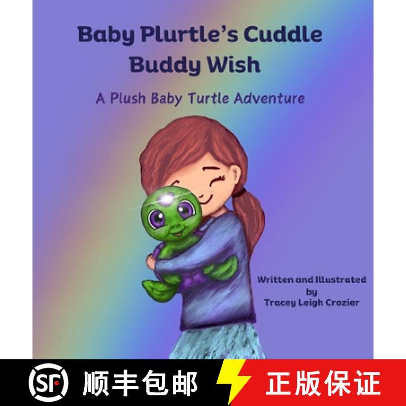 【3-4周达】Baby Plurtle's Cuddle Buddy Wish: A Plush Baby Turtle Adventure [9781738385409]