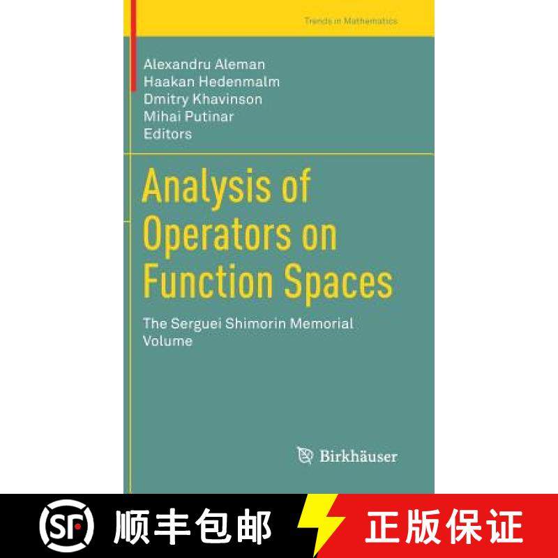 【3-4周达】Analysis of Operators on Function Spaces : The Serguei Shimorin Memorial Volume [9783030146399]