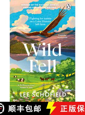 【3-4周达】Wild Fell : Fighting for nature on a Lake District hill farm [9781804990964]