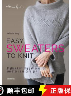 【3-4周达】Easy Sweaters to Knit: Stylish Knitting Patterns for Sweaters and Cardigans [9781800923478]