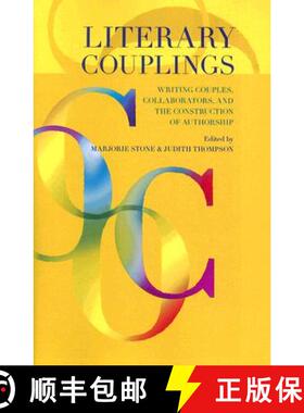 预订 Literary Couplings: Writing Couples, Collaborators, and the Construction of Authorship [9780299217648]